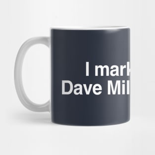 I mark out for Dave Millican belts. Mug